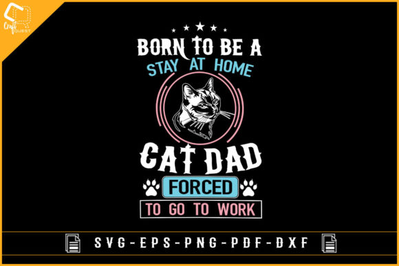 Born to Be a Stay at Home Cat Dad Design