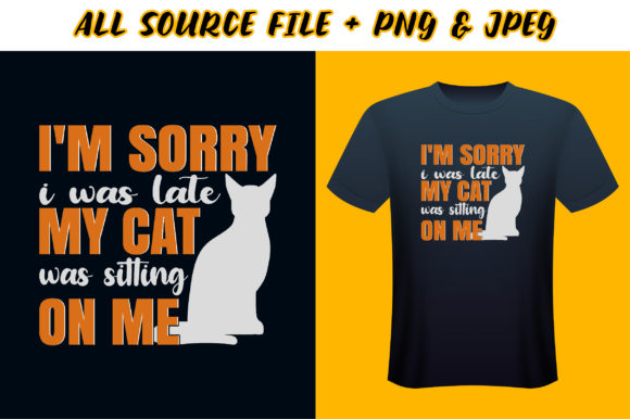 Cat T-shirt Design - I m Sorry I Was