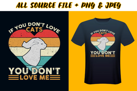 Cat T-shirt Design - If You Don't Love