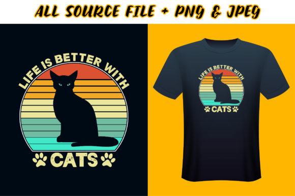 Cat T-shirt Design - Life is Better with