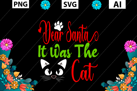 Christmas, Dear Santa It Was the Cat