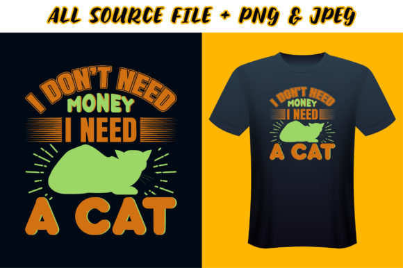 I Don't Need Money Cat
