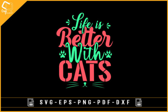 Life is Better with Cats-cat Love Design