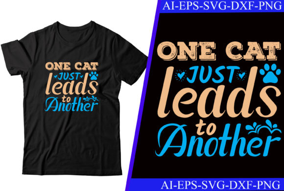 One Cat Just Leads to Another T-shirt