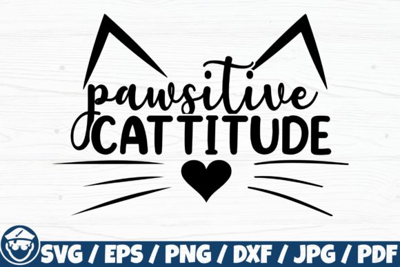 Pawsitive Cattitude, Cat Attitude