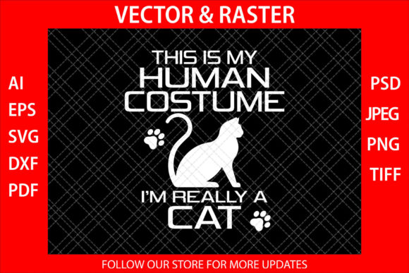 This is My Human Costume Im Really a Cat